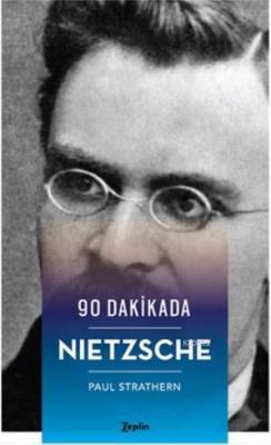 90 Dakikada Nietzsche - Paul Strathern- | Yeni ve İkinci El Ucuz Kitab