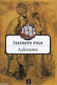 Aşkname - İskender Pala | Yeni ve İkinci El Ucuz Kitabın Adresi