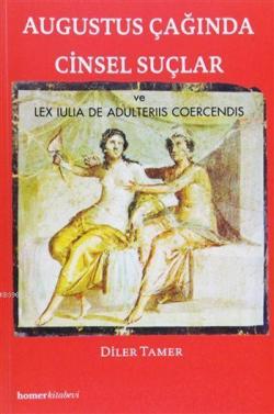 Augustus Çağında Cinsel Suçlar; ve Lex Iulia De Adulteriis Coercendis