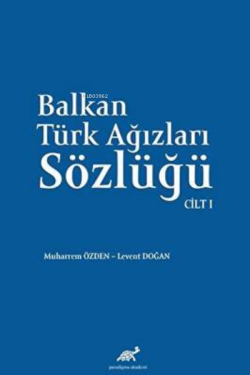 Balkan Ağızları Sözlüğü Cilt 1 Ciltli