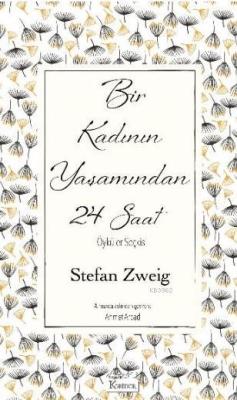 Bir Kadının Yaşamından 24 Saat (Ciltli) - Stefan Zweig- | Yeni ve İkin