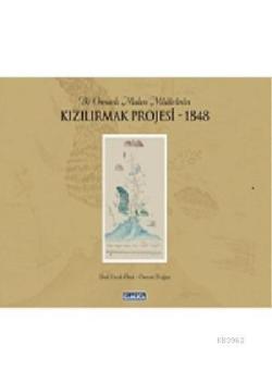 Bir Osmanlı Maden Müdürünün Kızılırmak Projesi 1848 (Ciltli)