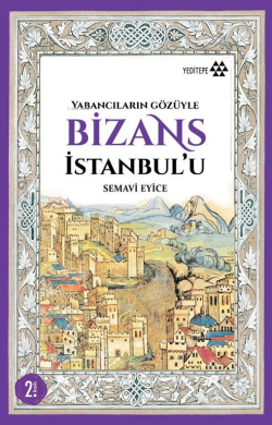 Bizans İstanbul'u; Yabancıların Gözüyle