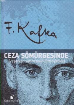 Ceza Sömürgesinde (Ciltli) - Franz Kafka- | Yeni ve İkinci El Ucuz Kit