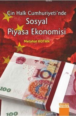 Çin Halk Cumhuriyeti'nde Sosyal Piyasa Ekonomisi - Melahat Kotan | Yen