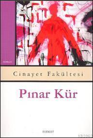 Cinayet Fakültesi - Pınar Kür | Yeni ve İkinci El Ucuz Kitabın Adresi