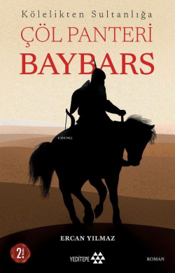 Çöl Panteri Baybars ;Kölelikten Sultanlığa