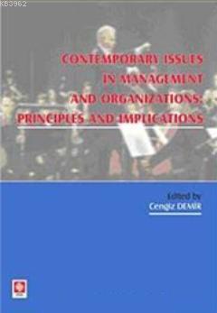 Contemporary Issues In Managent And Organization Pronciples And Implications