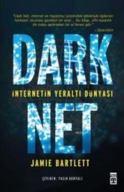 Dark Net - Jamie Bartlett | Yeni ve İkinci El Ucuz Kitabın Adresi