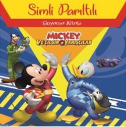 Disney Mickey ve Çılğın Yarışçılar Simli Parıltılı Boyama Kitabı