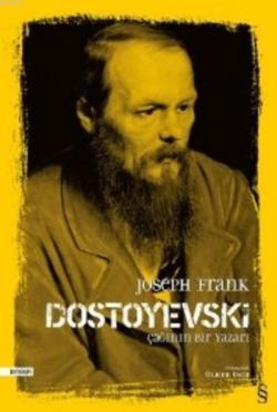 Dostoyevski : Çağının Bir Yazarı - Joseph Frank | Yeni ve İkinci El Uc