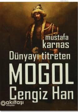 Dünyayı Titreten Mogol Cengiz Han - Mustafa Karnas- | Yeni ve İkinci E