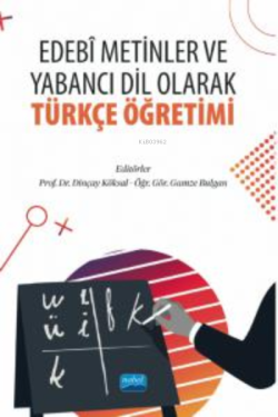 Edebi Metinler ve Yabancı Dil Olarak Türkçe Öğretimi