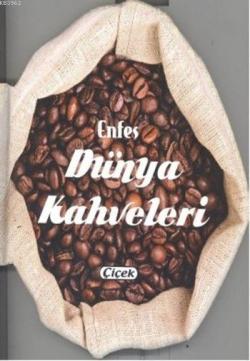 Enfes Dünya Kahveleri - Kolektif | Yeni ve İkinci El Ucuz Kitabın Adre