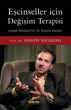 Eşcinseller İçin Değişim Terapisi;Joseph Nicolosi’nin En Önemli Yazıları