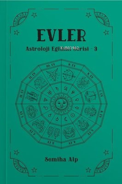 Evler - Astroloji Eğitimi Serisi 3