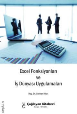Excel Fonksiyonları ve İş Dünyası Uygulamaları - Seyhan Nişel- | Yeni 