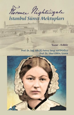 Florence Nightingale İstanbul Süreci Mektupları