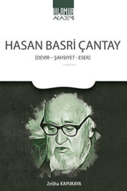 Hasan Basri Çantay - Devir-Şahsiyet-Eser