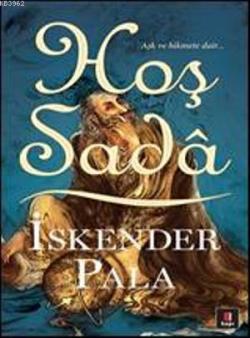 Hoş Sada - İskender Pala- | Yeni ve İkinci El Ucuz Kitabın Adresi