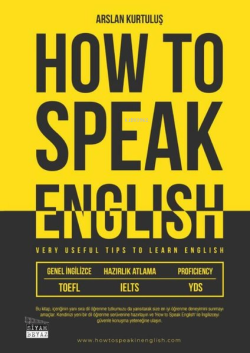 How to Speak English - Very Useful Tips to Learn English - TOEFL, IELTS, YDS
