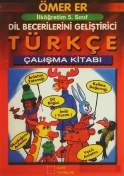 İlköğretim 5. Sınıf Dil Becerilerini Geliştirici  Türkçe; Çalışma Kitabı