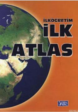 İlköğretim İlk Atlas - - | Yeni ve İkinci El Ucuz Kitabın Adresi