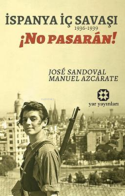 İspanya İç Savaşı: No Pasaran!