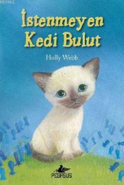 İstenmeyen Kedi Bulut - Holly Webb | Yeni ve İkinci El Ucuz Kitabın Ad