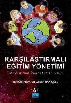 Karşılaştırmalı Eğitim Yönetimi; Pisada Başarılı Ülkelerin Eğtim Sistemleri