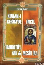 Kuran-ı Kerim'de İncil; Dabbetü'l Arz ve Mesih İsa