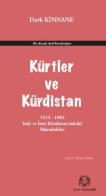 Kürtler Ve Kürdistan;1514-1964 Irak ve İran Kürdistan'ındaki Mücadeler