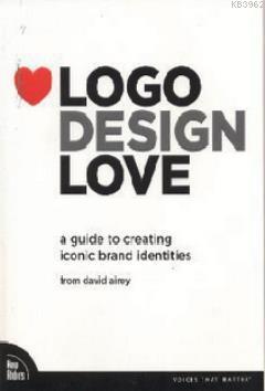 Logo Design Love - David Airey- | Yeni ve İkinci El Ucuz Kitabın Adres