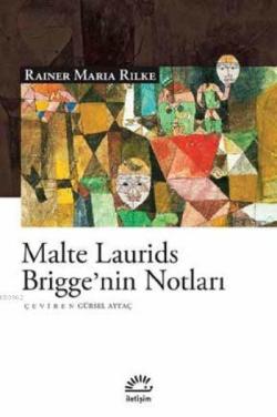 Malte Laurids Briggenin Notları - Rainer Maria Rilke | Yeni ve İkinci 