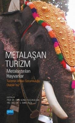 Metalaşan Turizm; Metalaştırılan Hayvanlar