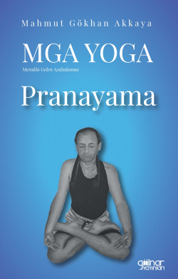 MGA Yoga Pranayama;Merakla Gelen Aydınlanma
