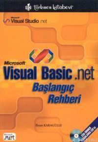 Microsoft Visual Basic.Net Başlangıç Rehberi - İhsan Karagülle | Yeni 