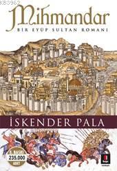 Mihmandar - İskender Pala | Yeni ve İkinci El Ucuz Kitabın Adresi