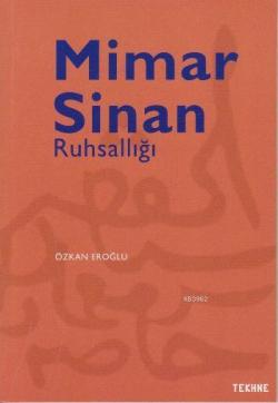 Mimar Sinan Ruhsallığı - Özkan Eroğlu | Yeni ve İkinci El Ucuz Kitabın