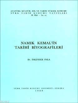 Namık Kemal'in Tarihi Biyografileri - İskender Pala | Yeni ve İkinci E