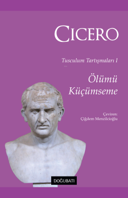 Ölümü Küçümseme - Cicero | Yeni ve İkinci El Ucuz Kitabın Adresi