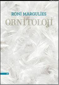 Ornitoloji - Roni Margulies | Yeni ve İkinci El Ucuz Kitabın Adresi