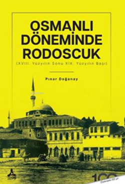 Osmanlı Döneminde Rodoscuk  ;(Xvııı. Yüzyılın Sonu Xıx. Yüzyılın Başı)
