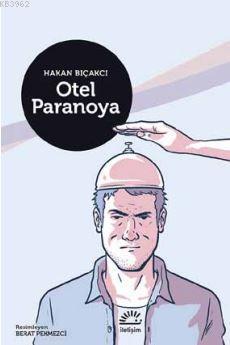 Otel Paranoya (Ciltli) - Hakan Bıçakcı | Yeni ve İkinci El Ucuz Kitabı