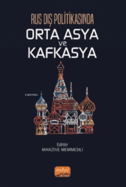 Rus Dış Politikasında Orta Asya Ve Kafkasya