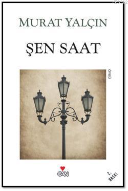 Şen Saat - Murat Yalçın | Yeni ve İkinci El Ucuz Kitabın Adresi