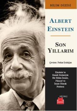 Son Yıllarım - Albert Einstein | Yeni ve İkinci El Ucuz Kitabın Adresi