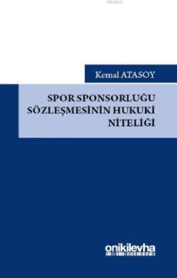 Spor Sponsorluğu Sözleşmesinin Hukuki Niteliği - Kemal Atasoy | Yeni v