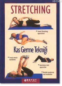 Stretching; Kas Germe Tekniği