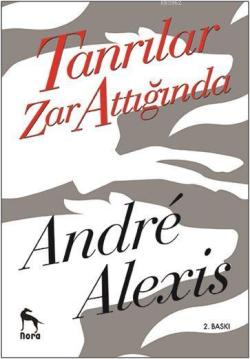 Tanrılar Zar Attığında - Andre Alexis | Yeni ve İkinci El Ucuz Kitabın